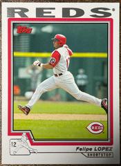 Felipe Lopez #234 Baseball Cards 2004 Topps Prices
