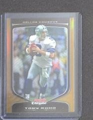 Tony Romo [Gold Refractor] Football Cards 2009 Bowman Chrome Prices