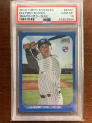 Gleyber Torres [Blue] Baseball Cards 2018 Topps Archives Snapshots Prices