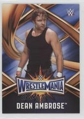 Dean Ambrose Wrestling Cards 2017 Topps WWE Road To Wrestlemania 33 Roster Prices
