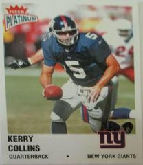 Kerry Collins [Finish] #102 Football Cards 2003 Fleer Platinum Prices