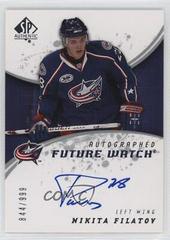 Nikita Filatov [Autograph] Hockey Cards 2008 SP Authentic Prices
