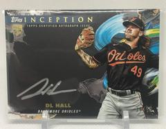 DL Hall Baseball Cards 2023 Topps Inception Silver Signings Prices