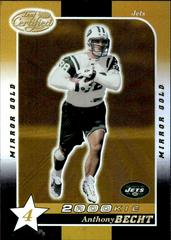 Anthony Becht [4 Star Mirror Gold] #210 Football Cards 2000 Leaf Certified Prices