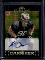 Adam Carriker [Autograph Gold Superfractor] #TC231 Football Cards 2007 Topps Chrome Prices