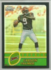 Carson Palmer [Black Refractor] #166 Football Cards 2003 Topps Chrome Prices