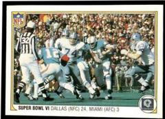 Super Bowl VI [Dallas 24, Miami 3] #62 Football Cards 1983 Fleer Team Action Prices