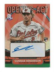 Gunnar Henderson [Orange] #OAA-GH Baseball Cards 2023 Topps Big League Opening Act Autographs Prices