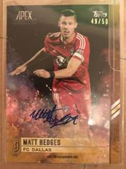 Matt Hedges [Gold Autograph] Soccer Cards 2015 Topps Apex MLS Prices