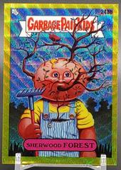 Sherwood FOREST [Yellow Wave] #243b 2023 Garbage Pail Kids Chrome Prices
