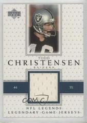 Todd Christensen #LJ-TC Football Cards 2000 Upper Deck Legends Legendary Jerseys Prices