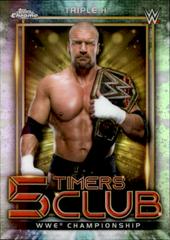 Triple H Wrestling Cards 2021 Topps Chrome WWE 5 Timers Club Prices