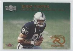 Jerry Porter [Emerald] #273 Football Cards 2000 Fleer Metal Prices