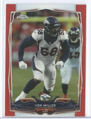 Von Miller [Red Refractor] #108 Football Cards 2014 Topps Chrome Prices