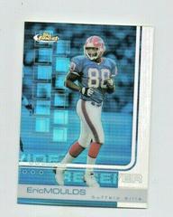 Eric Moulds [Refractor] #9 Football Cards 2002 Topps Finest Prices