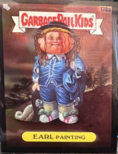 EARL Painting [Black Refractor] #178a 2022 Garbage Pail Kids Chrome