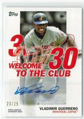 Vladimir Guerrero #WCA-VG Baseball Cards 2023 Topps Welcome to the Club Autographs Prices