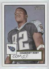 Courtney Roby [Black Back] #40 Football Cards 2006 Topps Heritage Prices