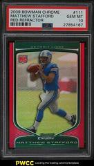 Matthew Stafford [Red Refractor] #111 Football Cards 2009 Bowman Chrome Prices