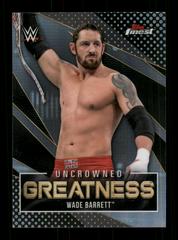 Wade Barrett Wrestling Cards 2021 Topps Finest WWE Uncrowned Greatness Prices