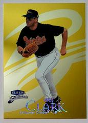 Will Clark [Gold] #115G Baseball Cards 1999 Fleer Brilliants Prices