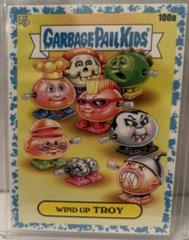 Wind Up Troy [Blue] #100a Garbage Pail Kids at Play Prices
