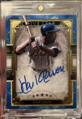 Hank Aaron [Blue] #FSA-HA Baseball Cards 2018 Topps Five Star Autographs Prices