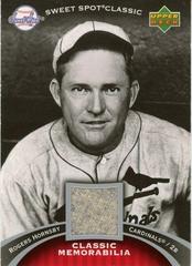 Rogers Hornsby Baseball Cards 2007 Upper Deck Sweet Spot Classic Classic Memorabilia Prices