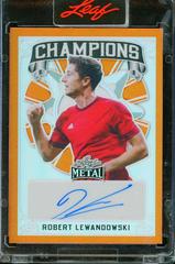 Robert Lewandowski [Prismatic Orange] Soccer Cards 2022 Leaf Metal Champions Autographs Prices