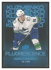 Andrei Kuzmenko [Blue] Hockey Cards 2022 Upper Deck Fluorescence Prices