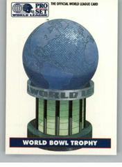 World Bowl Trophy #4 Football Cards 1991 Pro Set Wlaf Prices