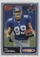 Dan Campbell [Silver] #57 Football Cards 2003 Topps Total Prices