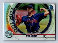Kyle Muller [Orange Refractor] #BTP68 Baseball Cards 2020 Bowman Chrome Scouts' Top 100 Prices