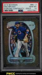 Kris Bryant [Gold] Baseball Cards 2019 Bowman Sterling Continuity Prices