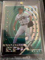 Greg Maddux [Play Emerald] Baseball Cards 1998 Pinnacle Epix Prices