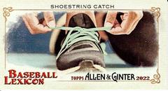 Shoestring Catch Baseball Cards 2022 Topps Allen & Ginter Mini Lexicon Prices