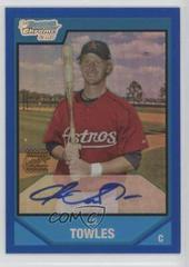 J. R. Towles [Blue Refractor Autograph] Baseball Cards 2007 Bowman Chrome Prospects Prices