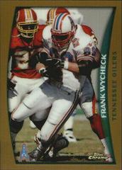 Frank Wycheck [Refractor] Football Cards 1998 Topps Chrome Prices