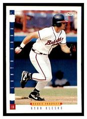 Ryan Klesko #294 Baseball Cards 1993 Score Prices
