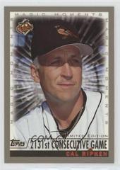 Cal Ripken Jr. [Magic Moments Consecutive Game Streak Ends] Baseball Cards 2000 Topps Limited Edition Prices