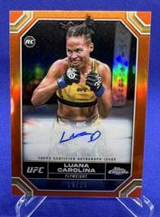 Luana Carolina [Orange Refractor] #CRA-LCA Ufc Cards 2024 Topps Chrome UFC Rookie Autograph Prices