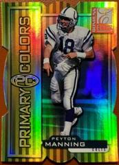 Peyton Manning [Yellow Die Cut] Football Cards 1999 Panini Donruss Elite Primary Colors Prices