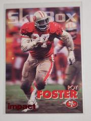 Roy Foster [Colors] #303 Football Cards 1993 Skybox Impact Prices