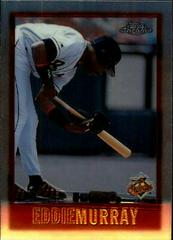 Eddie Murray #113 Baseball Cards 1997 Topps Chrome Prices