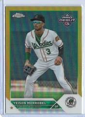 Yeison Morrobel [Gold] Baseball Cards 2023 Topps Pro Debut Chrome Prices