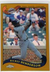 Rickey Henderson [Gold Refractor] #165 Baseball Cards 2002 Topps Chrome Prices