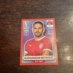 Aleksandar Mitrovic #SRB18 Soccer Cards 2022 Panini World Cup Qatar Stickers Prices