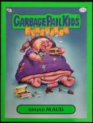 Broad MAUD [Green] #17a 2011 Garbage Pail Kids Prices