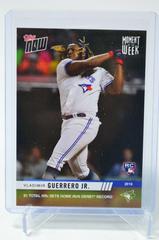 Vladimir Guerrero Jr. Baseball Cards 2019 Topps Now Moment of the Week Prices
