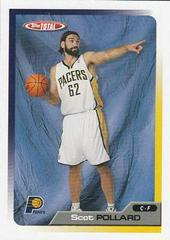 Scot Pollard #314 Basketball Cards 2005 Topps Total Prices